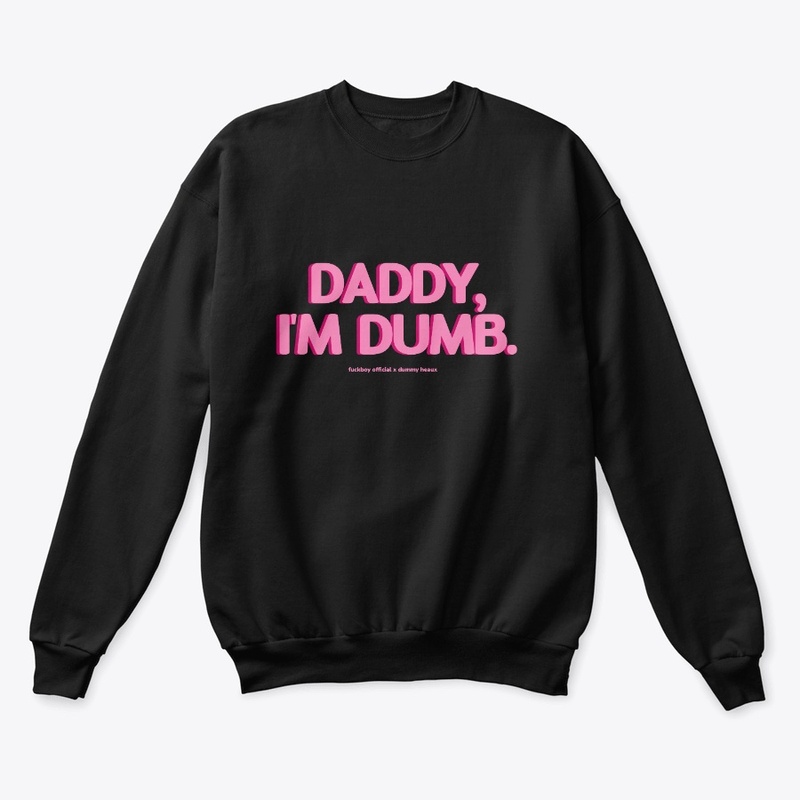 Daddy I'm Dumb