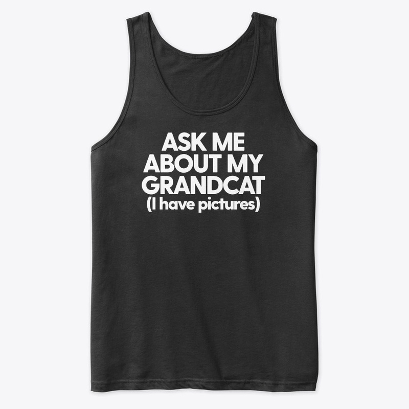 Ask Me About My Grandcat