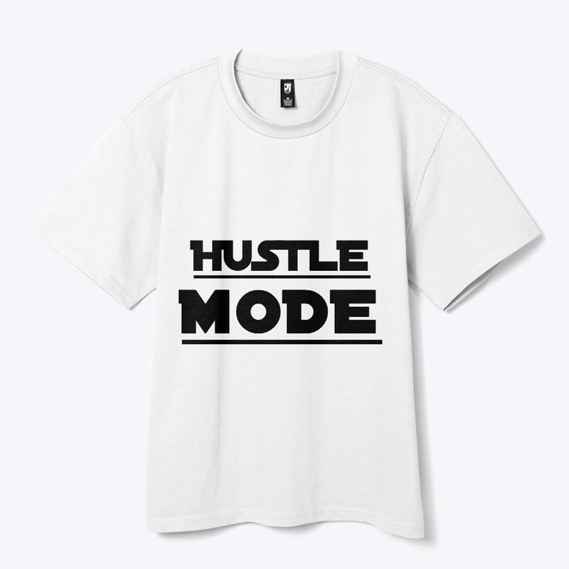 Hustle Mode T-Shirt