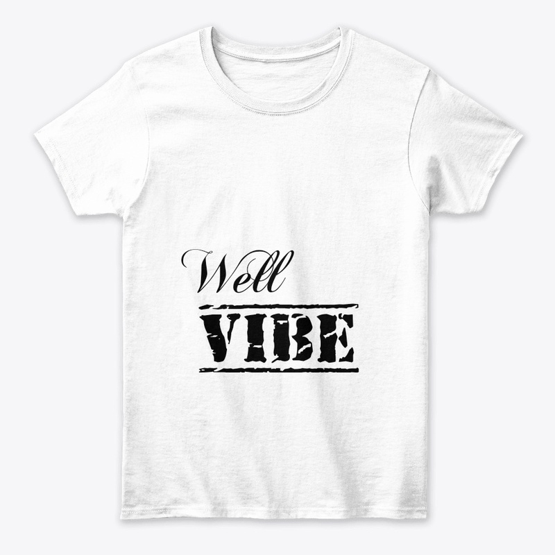 Cool "well vibe" t shirt 
