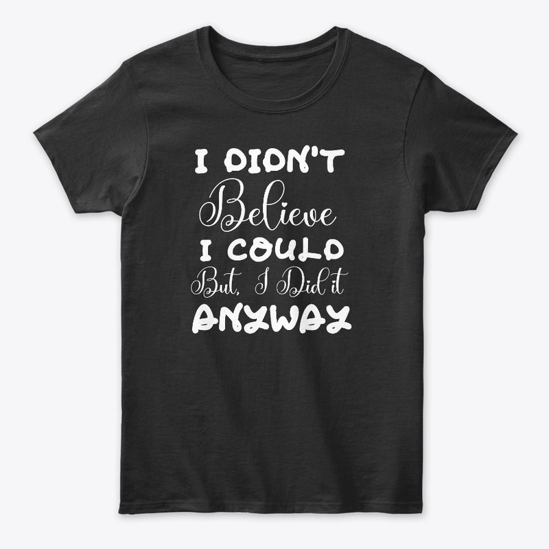 Motivational t-shirt