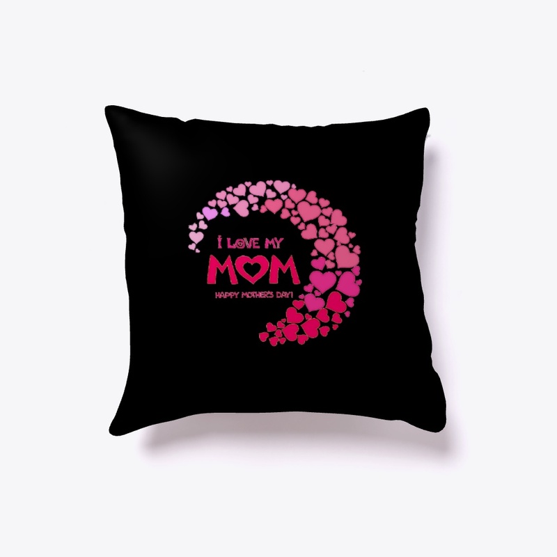 I love MOM | Happy Mothers Day