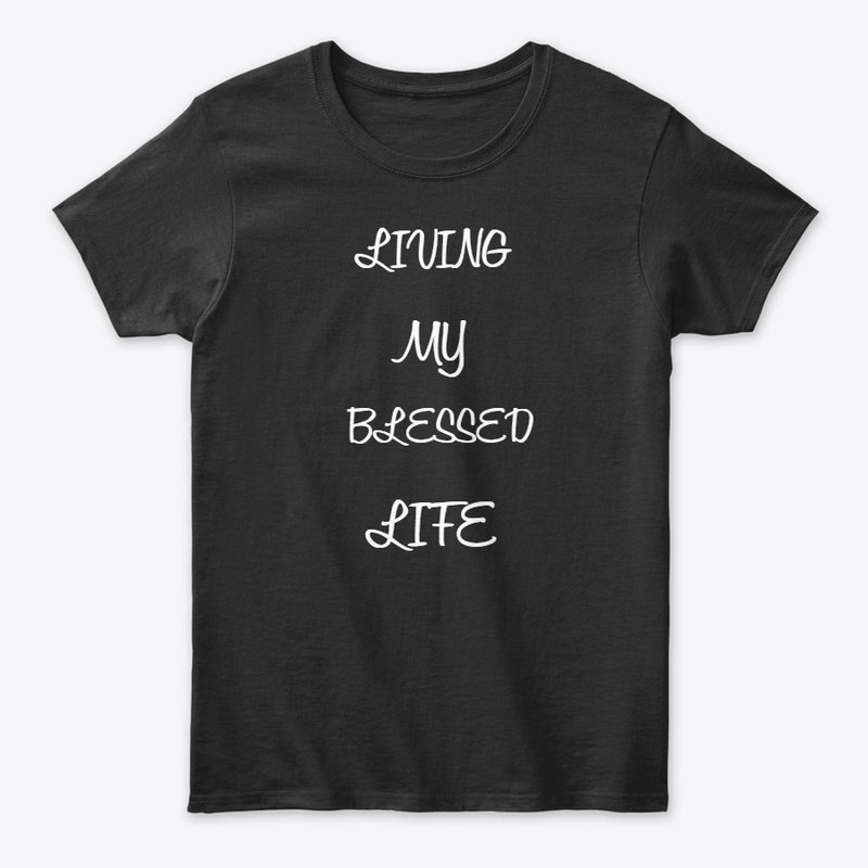 "Living My Blessed Life"