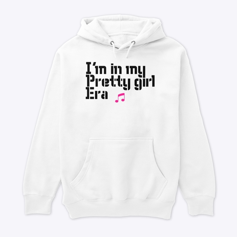 I’m in my Pretty Girl Era 