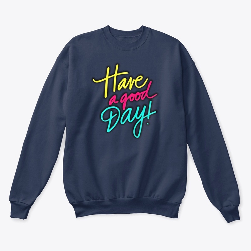 Have a good day tshirt design 