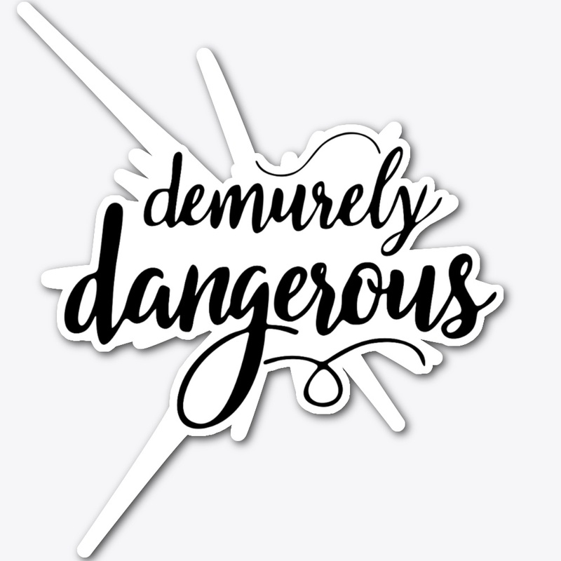 Demurely Dangerous Text Art