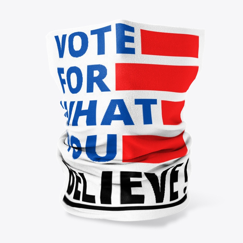 vote for what you believe