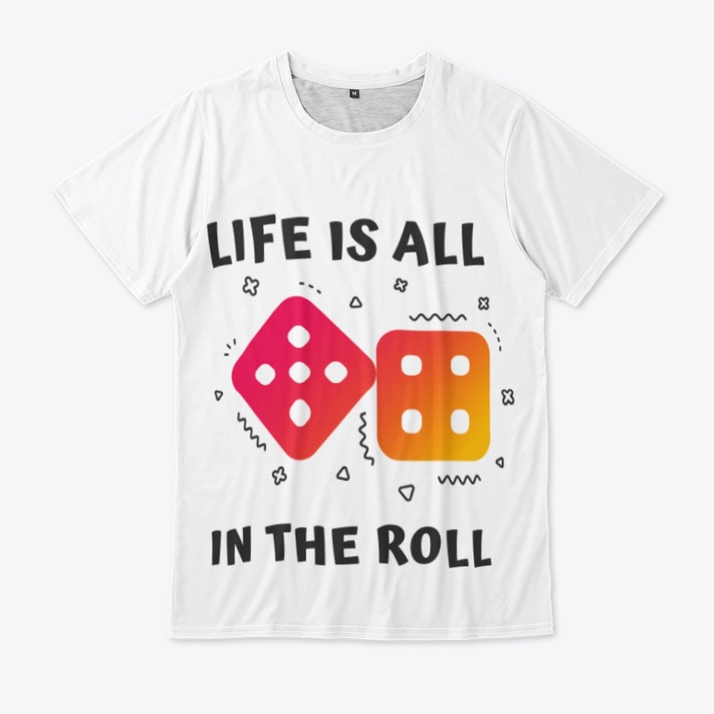 Life Is all in the roll