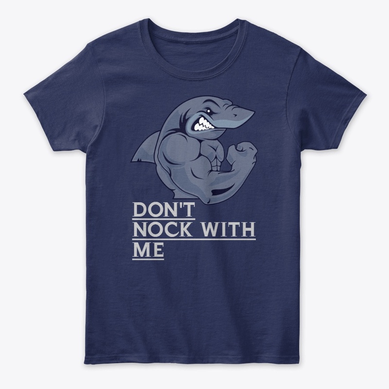 DON'T NOCK WITH ME GYM T_SHIRT