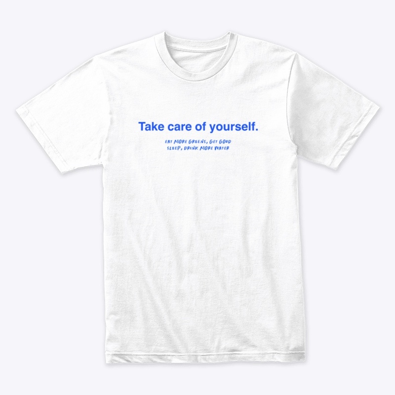 Take care of yourself 