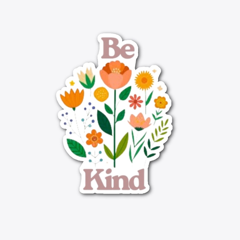 Be Kind