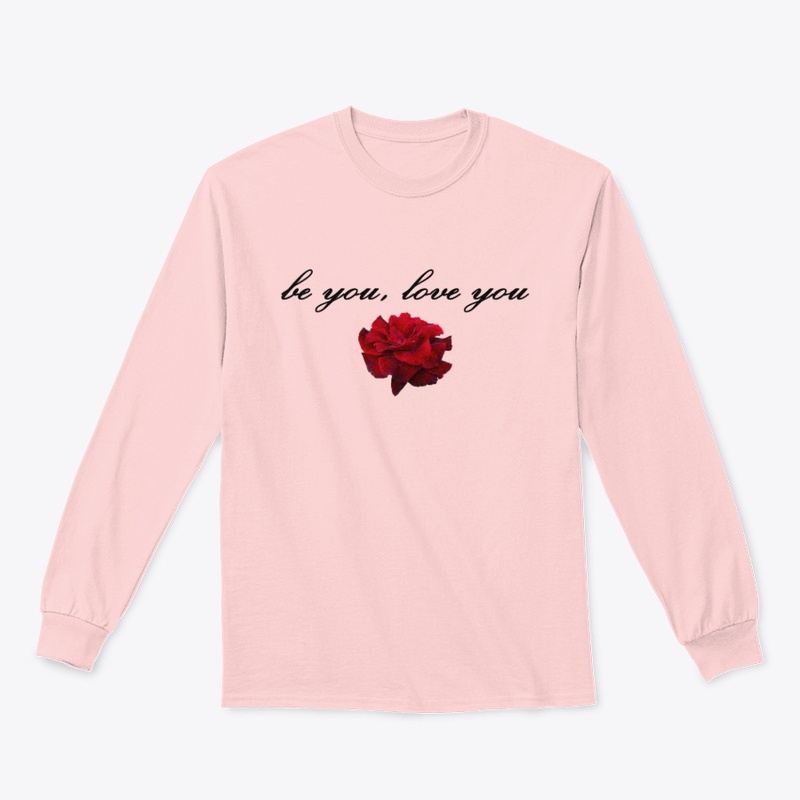 BE YOU, LOVE YOU