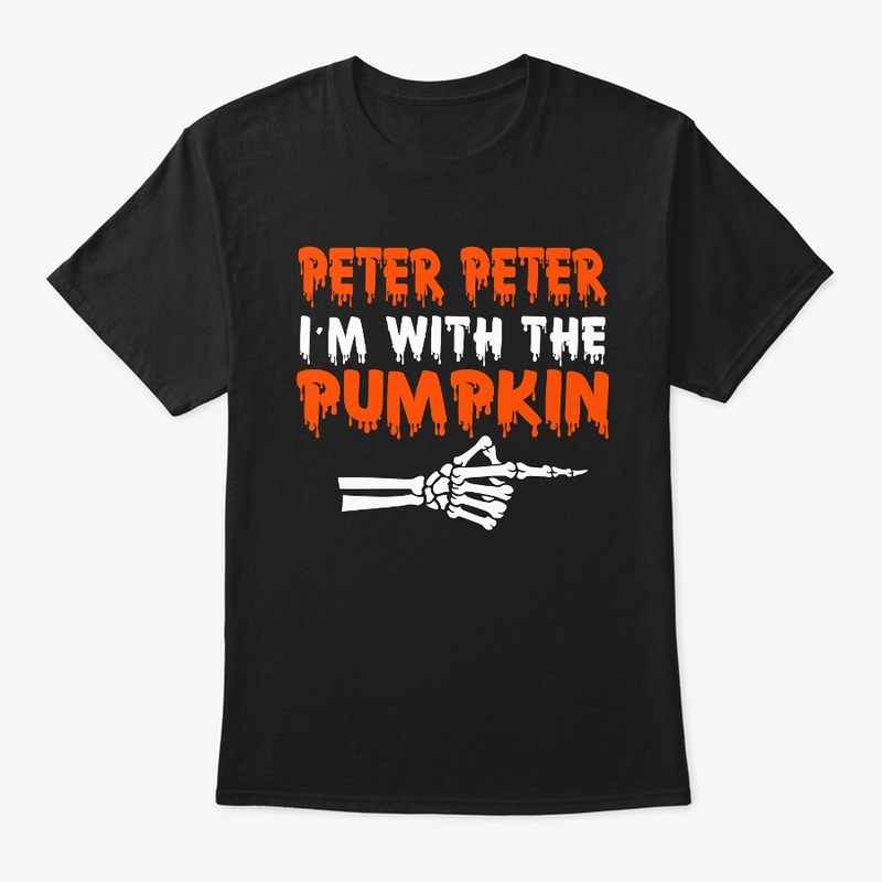 Funny Peter Peter I'm With Pumpkin