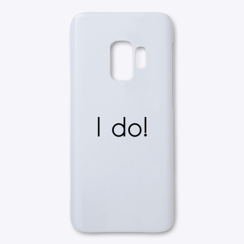 I Do!