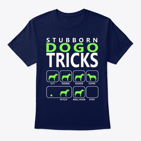Stubborn Dogo Argentino Tricks Navy T-Shirt Front