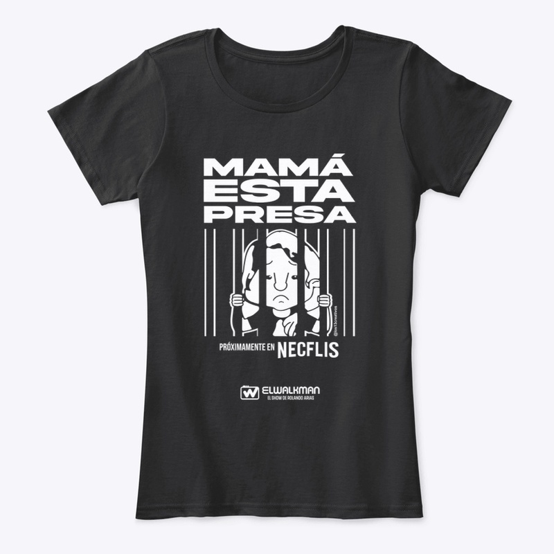 MAMA ESTA PRESA T-Shirt