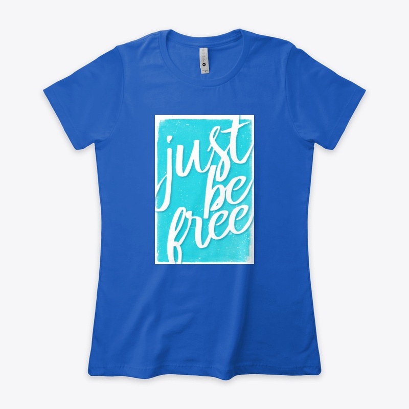 JUST BE FREE