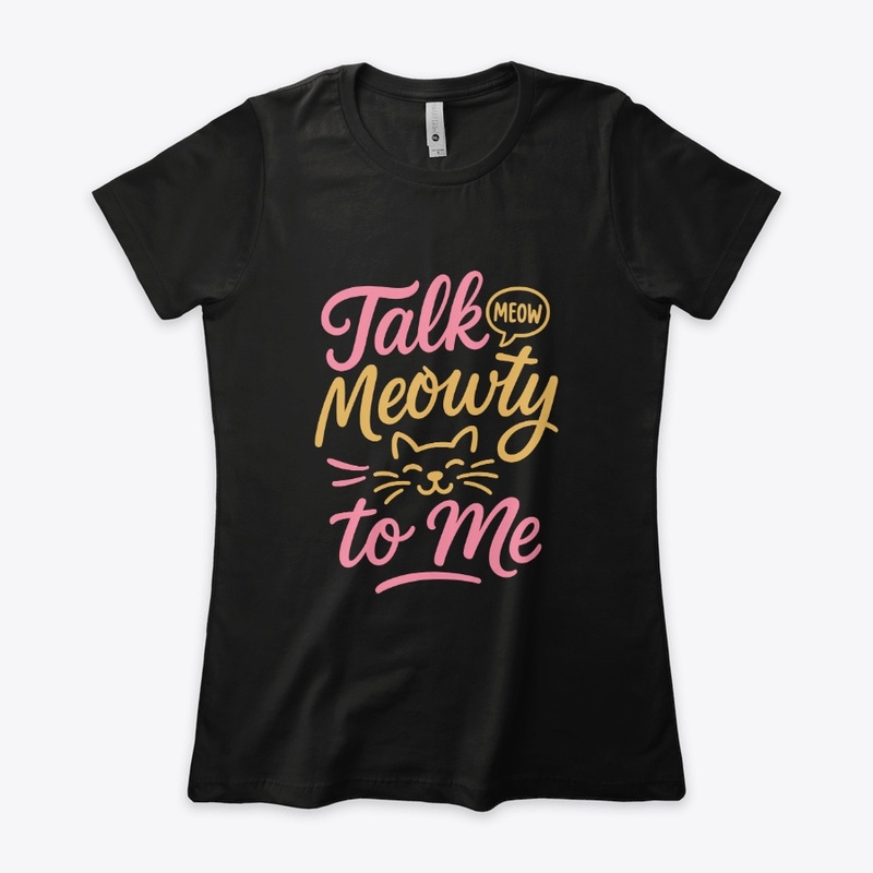 Talk Meowty to Me - Siamese Cat Quote 