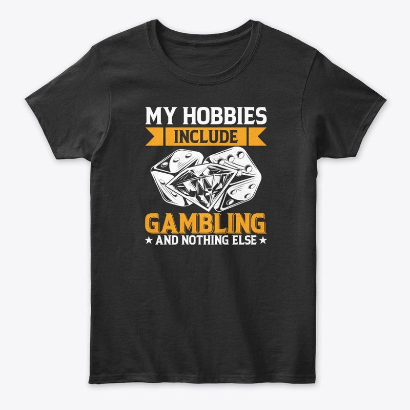 My hobbies gambling