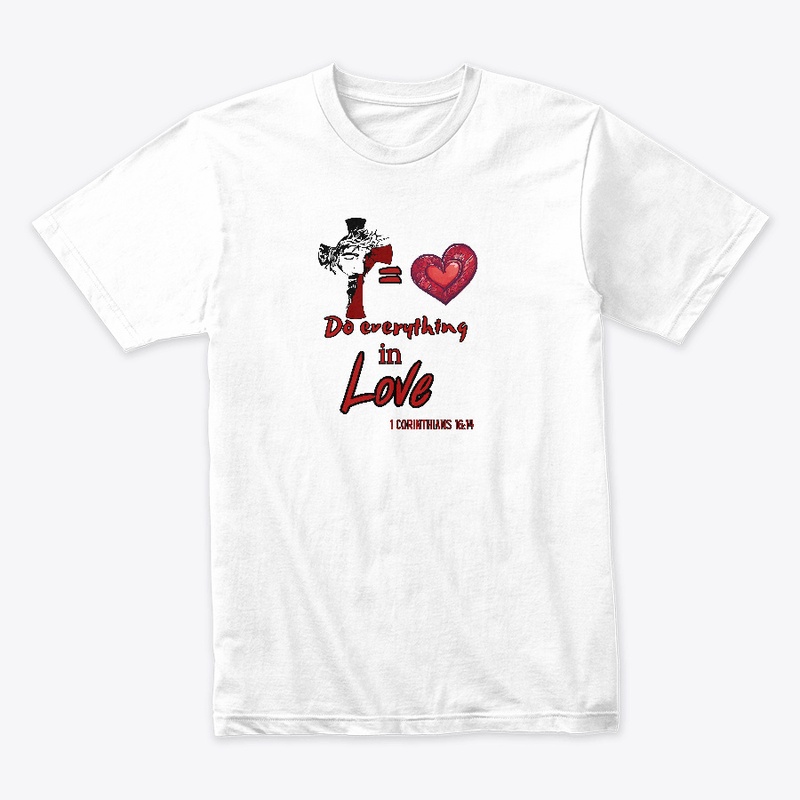 Do Everything in Love