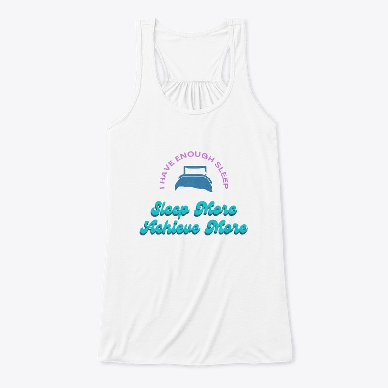 Sleep More Achieve More - Shirts