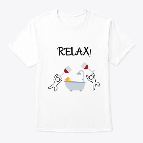 Wine Relax White T-Shirt Front