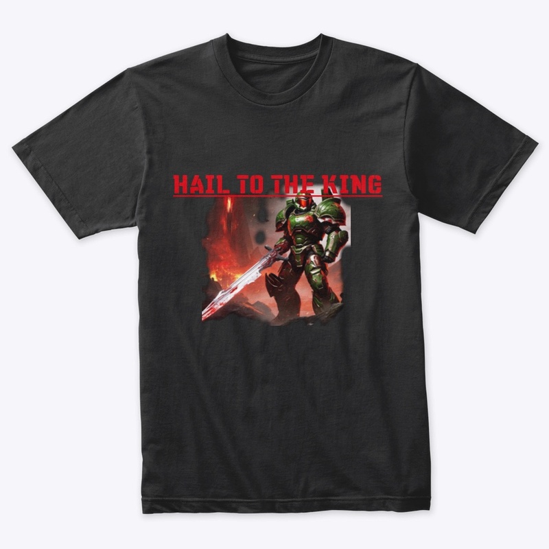 HAIL TO THE KING!