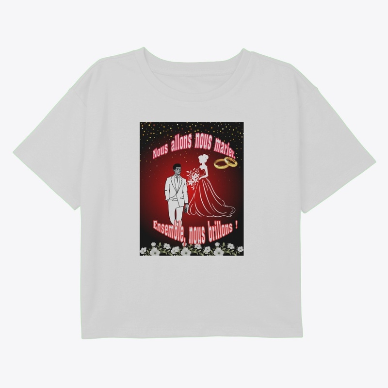 Nous allons nous marier./ T-shirt