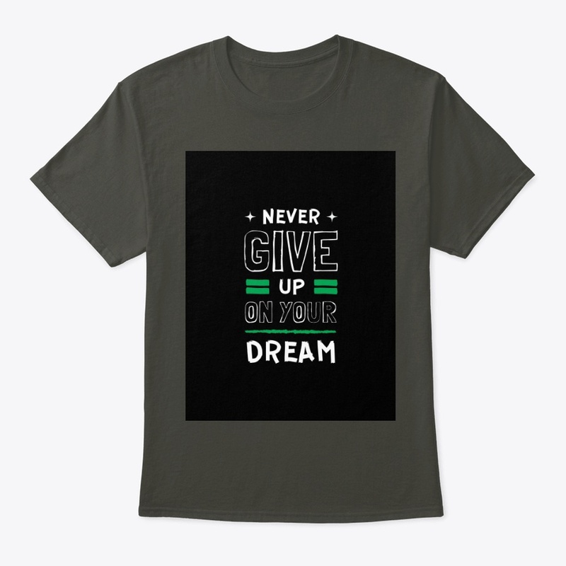 never give up on your dream