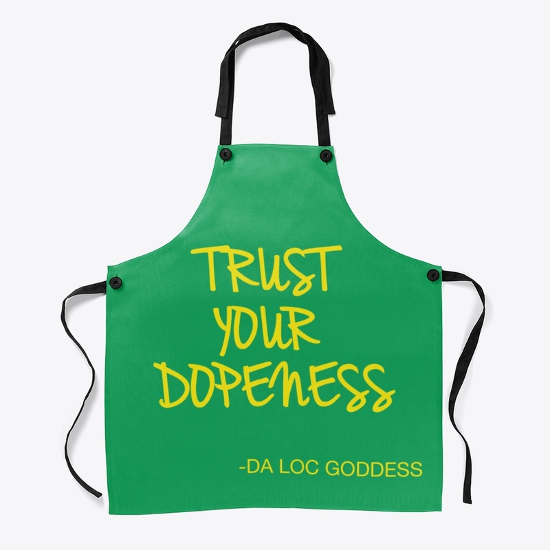Trust Your Dopeness