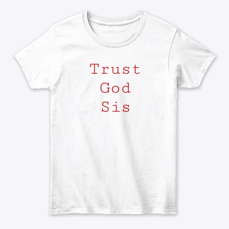 Trust God Sis - Red