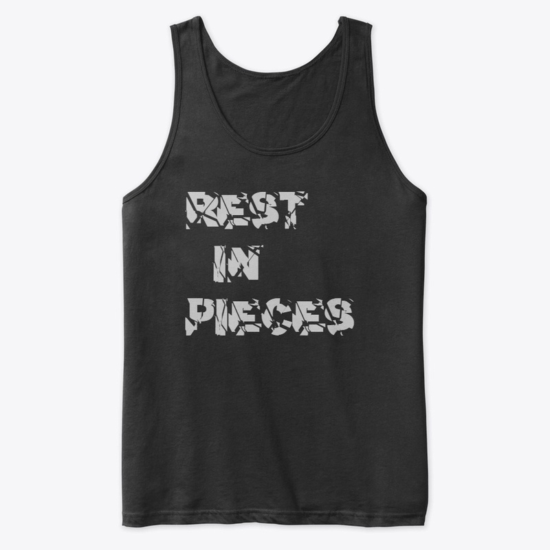 Rest in pieces