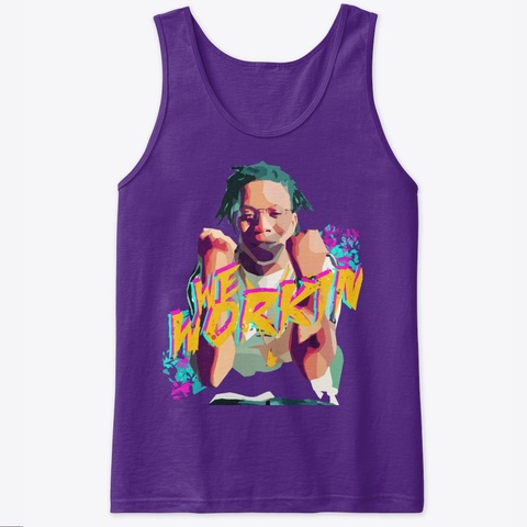 We Workin'!!! Purple T-Shirt Front