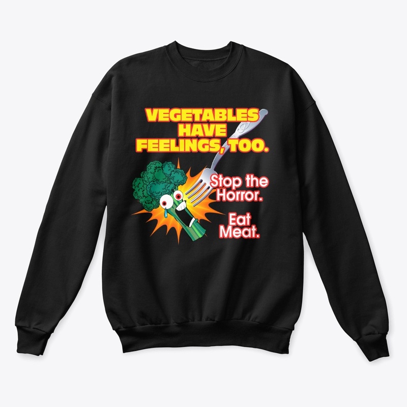 Vegetables have feelings, too.