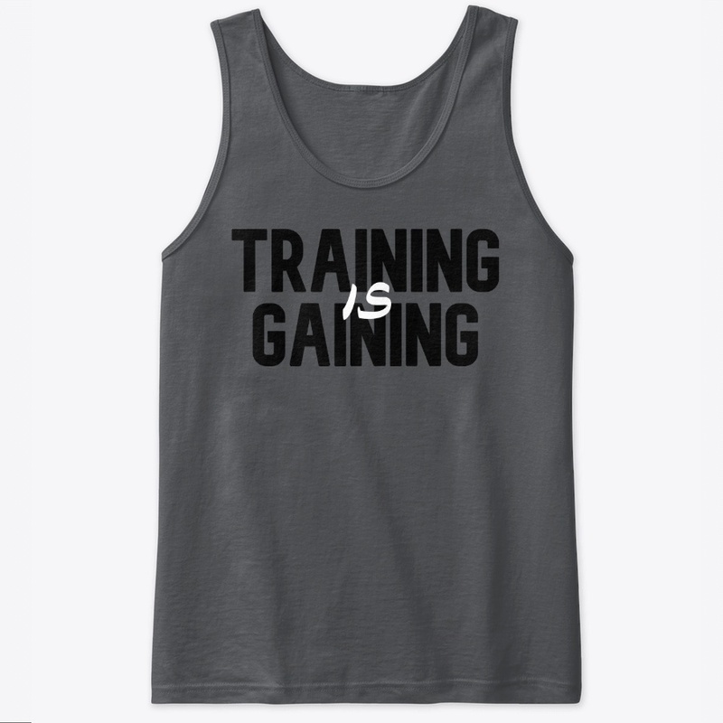 Training is Gaining
