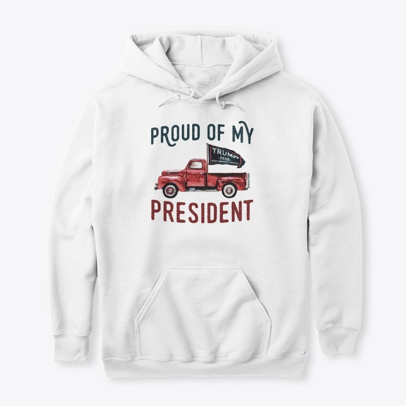 PROUD OF MY PRESIDENT