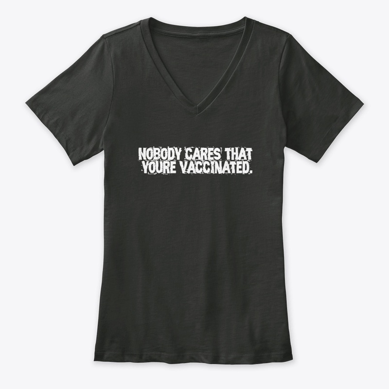 Nobody cares that youre vaccinated