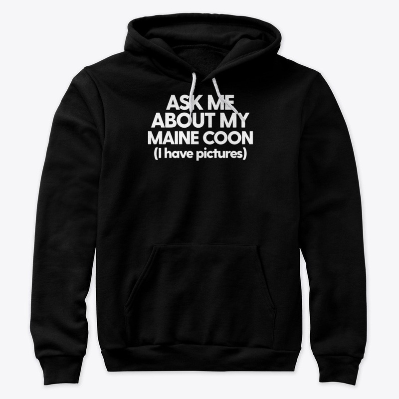 Ask Me About My Maine Coon
