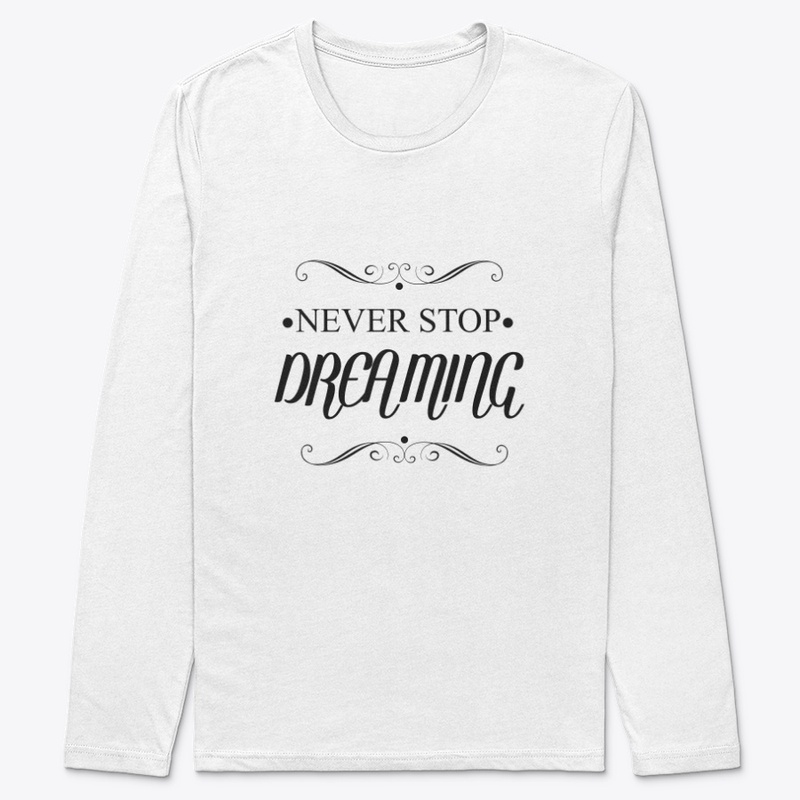 Never Stop Dreaming