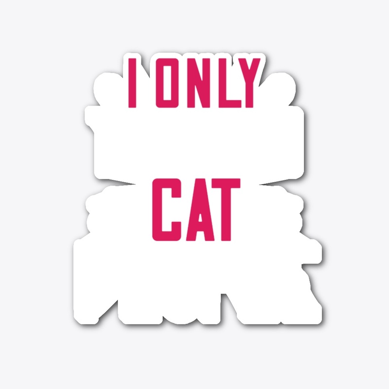 I Only Talk To Cat People