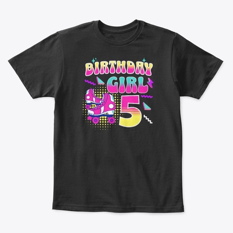 Age 5 Birthday Girl Party Roller Skating Black T-Shirt Front