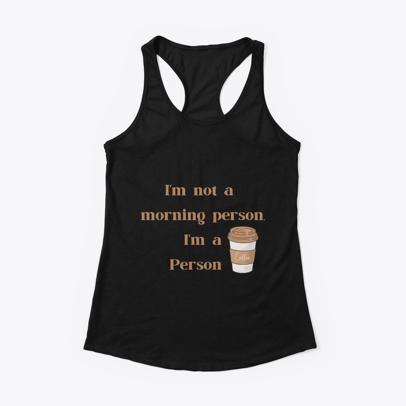 I'm a coffee person funny design