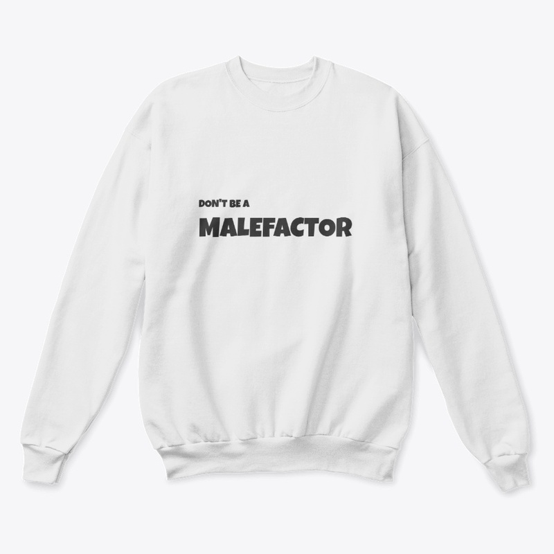 Don't Be A Malefactor