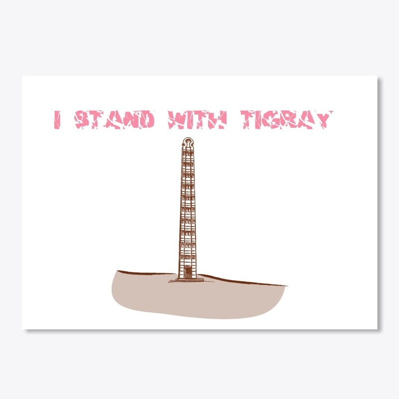 I stand with Tigray Axum edition 