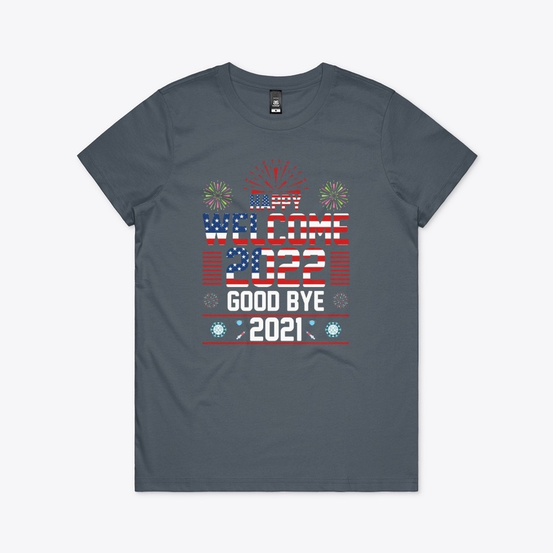Happy New Year 2022 -T -Shirt
