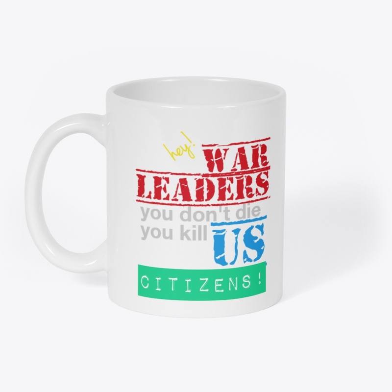 Hey War Leaders Save Citizens