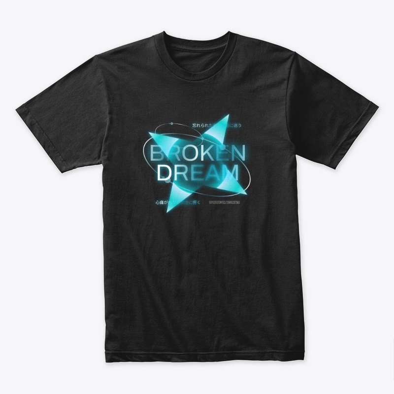 Broken Dream Typography Streetwear Merch