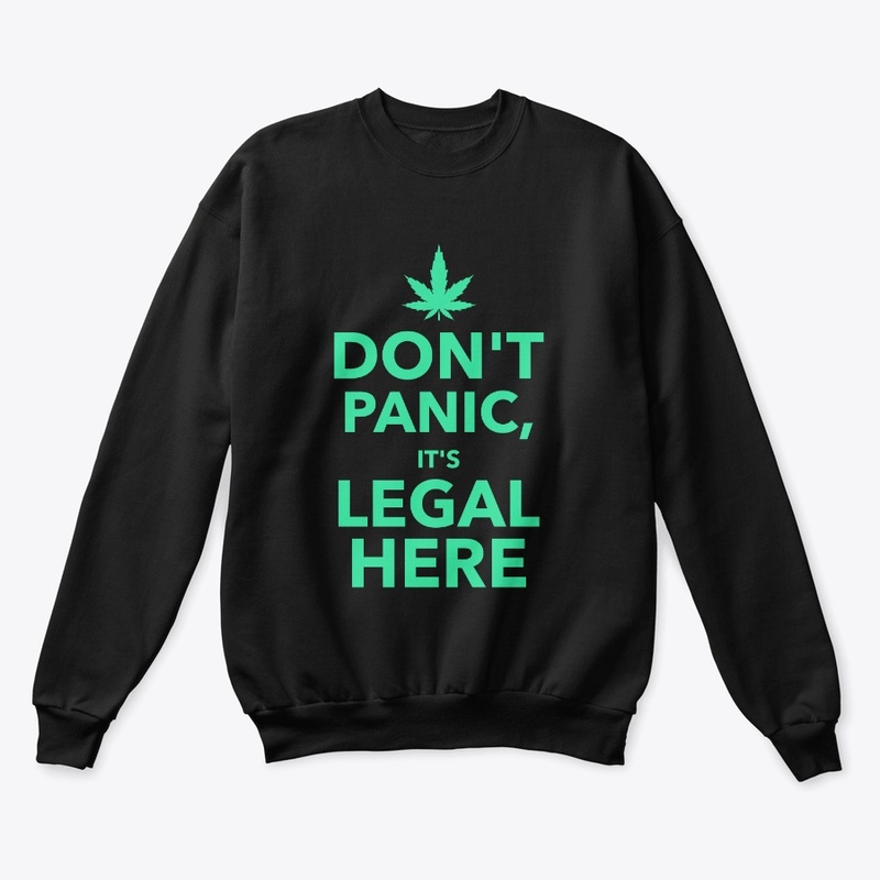 Don't Panic it's Legal Here Cannabis