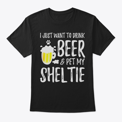 Beer And Sheltie Shirt Funny Dog Mom Or  Black T-Shirt Front