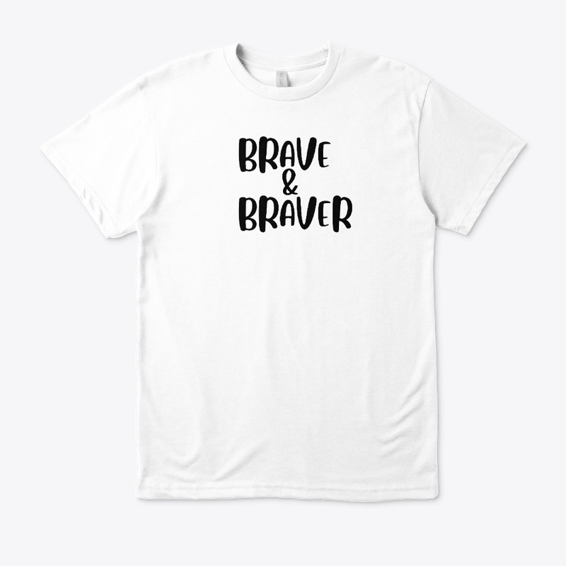  BRAVE AND BRAVER 